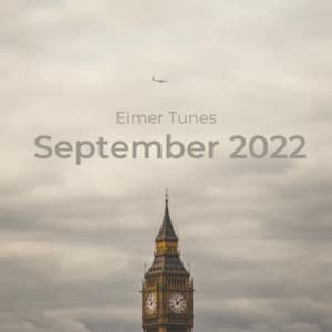 September 2022 | EimerTunes