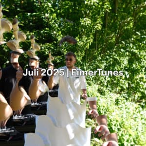 Juli 2025 | EimerTunes